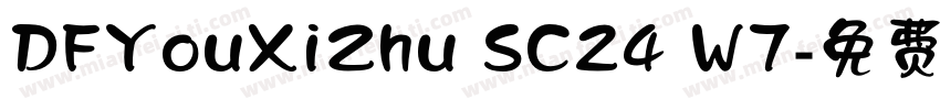 DFYouXiZhu SC24 W7字体转换